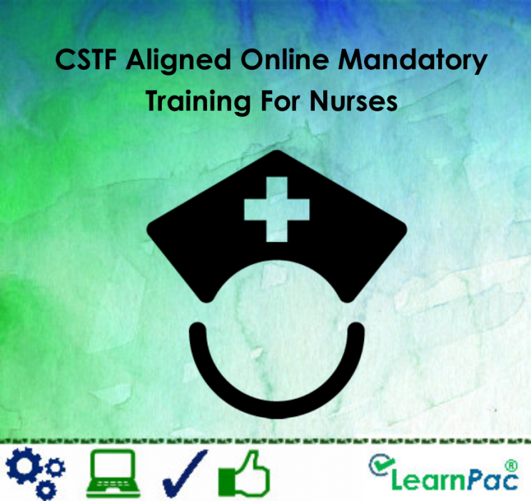 CSTF Aligned Online Mandatory Training For Nurses